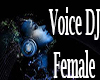 Dj Voice Female