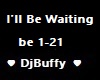 I'll Be Waiting