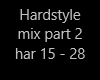 hardstyle mix 18 part 2