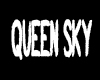 R ~| Queen Sky |~