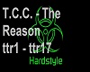 T.C.C. - The Reason