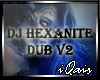 DJ Hexanite Dub v2