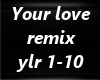Your love remix
