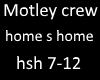 Motley crew home s home2