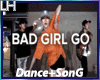 Bad Girl Go |D+S