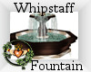 ~QI~ Whipstaff Fountain