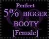 qq.5% Booty Butt Scaler