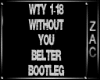 WITHOUT YOU BOOTLEG