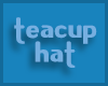 Teacup Hat