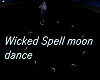 Wicked Spell moon dance