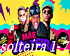 MÃE SOLTEIRA 2025