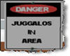 DANGER: Juggalos
