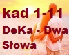 DeKa - Dwa Slowa