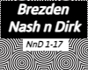 Brezden - Nash n Dirk
