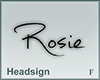 Headsign Rosie