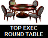 TOP EXEC ROUND TABLE SET