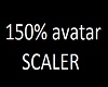 150% avatar scaler
