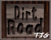 Dirt Road Wall Sign