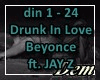 !D!Drunk In Love Beyonce