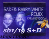 Sade& B White  remix
