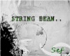 String Bean