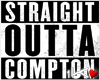Straight Outta Compton  