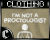 [C] Not A Proctologist