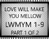 LOVE WILL MAKE U MELLO 1