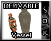 #SDK# Derivable Vessel