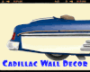 *Cadillac Wall Decor