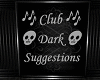 Club Dark Sggestions