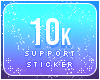 !10k Support!