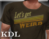 Weird T Shirt