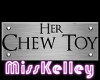 !MK Her Chew Toy Collar