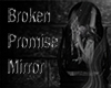 Broken Promise Mirror