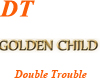 [CDT] Golden Child
