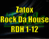 *Zatox Rock Da House*