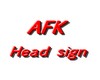 AFK HEAD SIGN