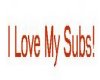Love my subs
