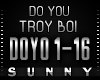 TroyBoi - Do You