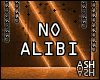 ♫ No Alibi