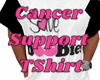 Cancer Support TShirt