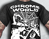 V| CHROME WORLD !