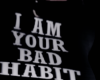 🐝His Bad Habit