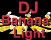 DJ Banana Light