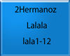 2Hermanoz - Lalala