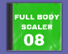 ∆ FULL BODY SCALER 08