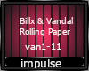 Billx & Vandal - rolling