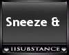 |SS| Sneeze/Hicup Action
