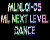 ML Next Level Dance 5spd